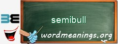 WordMeaning blackboard for semibull